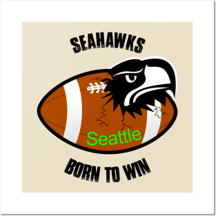 Seahawks Born To Win Posters and Art